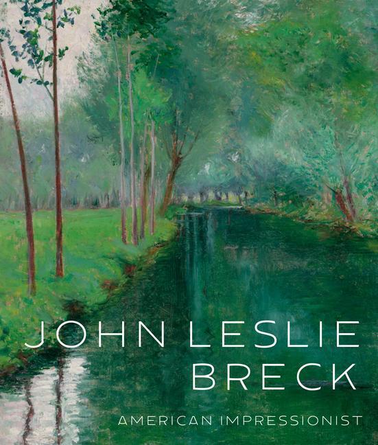 Cover: 9781911282891 | John Leslie Breck: American Impressionist | Jonathan Stuhlman | Buch