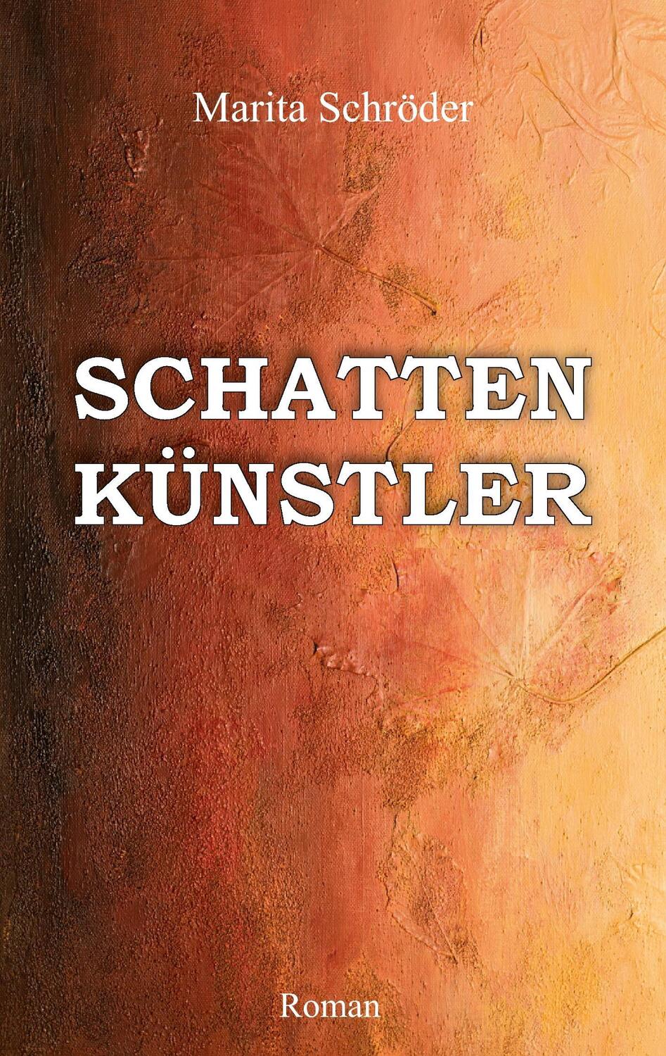 Cover: 9783981157345 | Schattenkünstler | Marita Schröder | Taschenbuch | Paperback | 404 S.