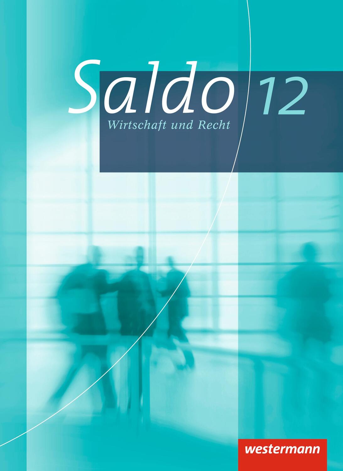 Cover: 9783141162127 | Saldo 12. Schülerband. Wirtschaft und Recht. Gymnasium. Bayern | Buch