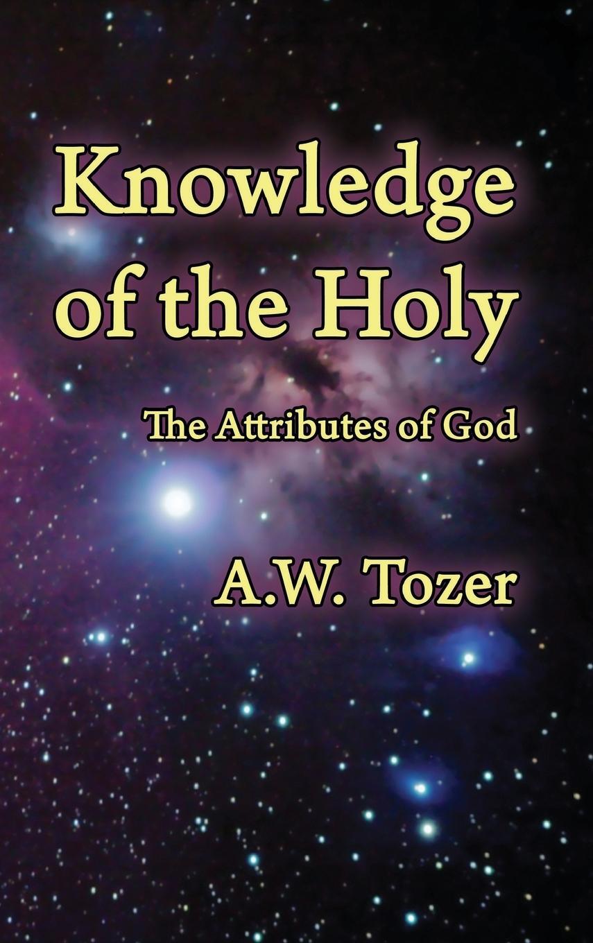 Cover: 9781630731779 | Knowledge of the Holy | The Attributes of God | A W Tozer | Buch