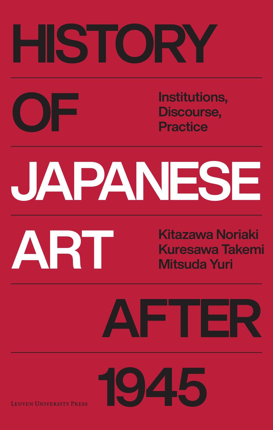 Cover: 9789462703544 | History of Japanese Art after 1945 | Institutions, Discourse, Practice
