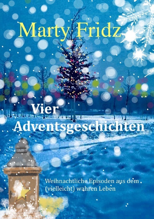 Cover: 9783741876677 | Vier Adventsgeschichten | Martin Opatz | Taschenbuch | 152 S. | 2016
