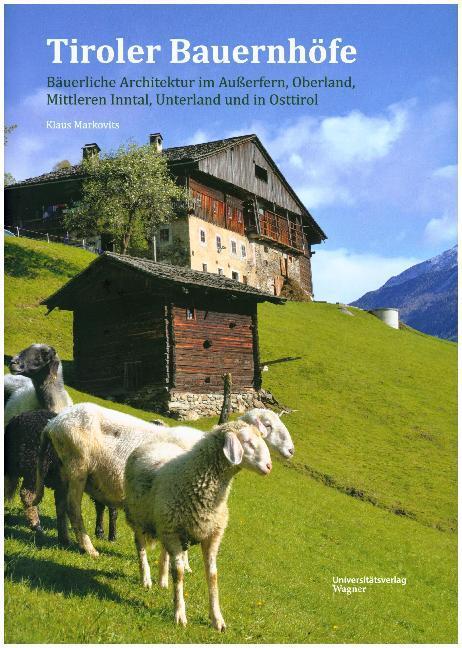 Cover: 9783703009860 | Tiroler Bauernhöfe | Klaus Markovits | Buch | Deutsch | 2018