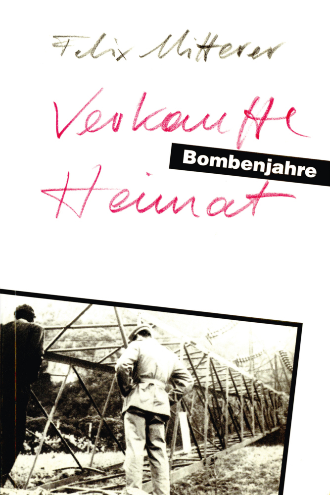 Cover: 9783852181639 | Verkaufte Heimat. Bombenjahre | felix mitterer | Taschenbuch | 120 S.