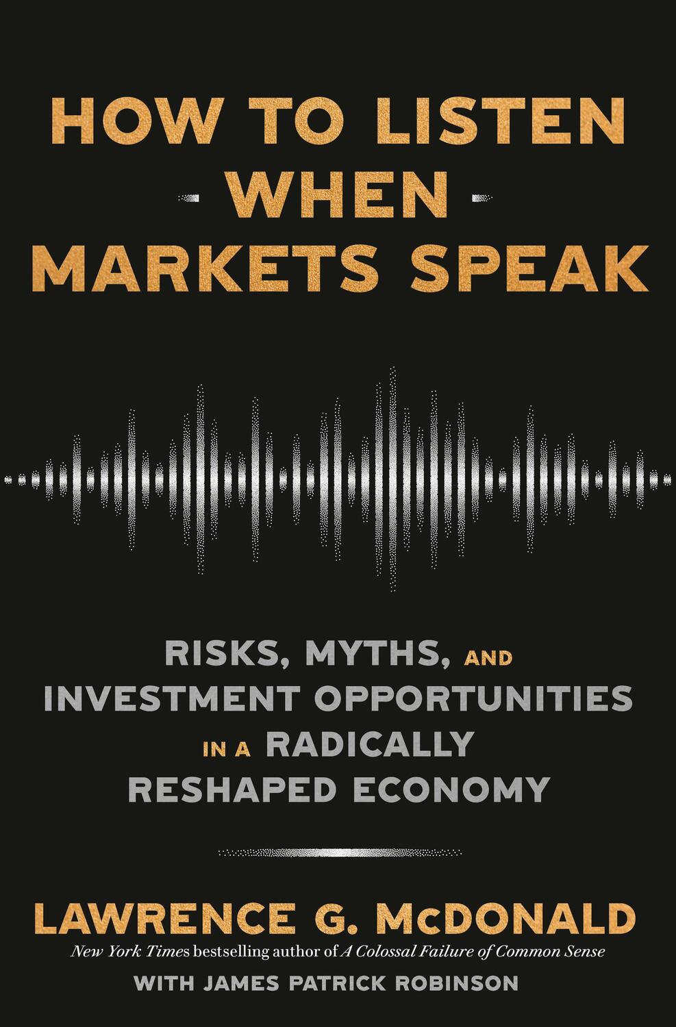 Cover: 9780593727492 | How to Listen When Markets Speak | Lawrence G McDonald | Buch | 2024
