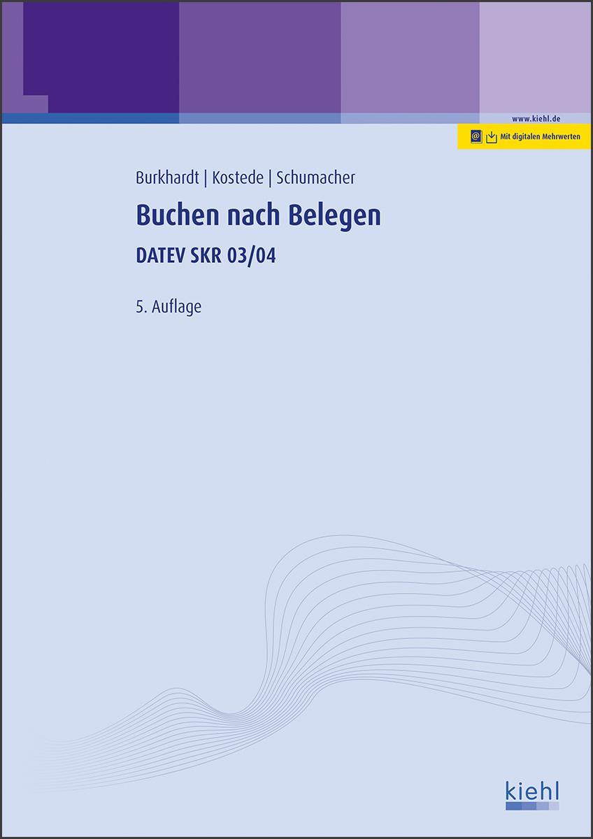 Cover: 9783470538952 | Buchen nach Belegen | DATEV SKR 03/04 | Fritz Burkhardt (u. a.) | 2021