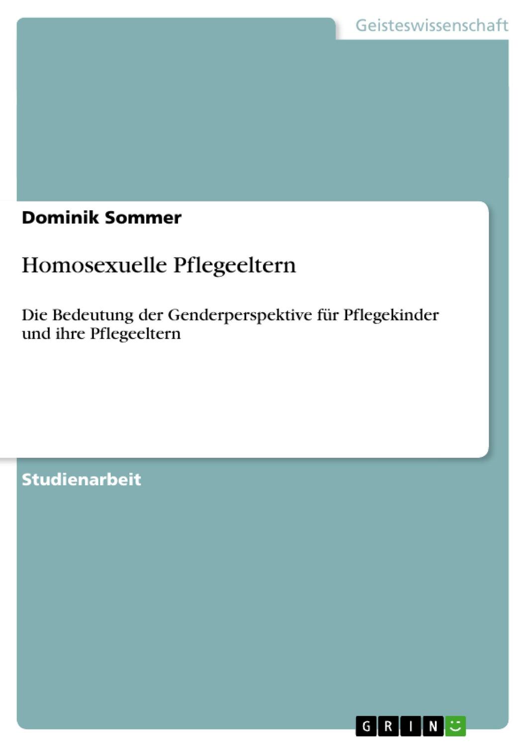 Cover: 9783656637028 | Homosexuelle Pflegeeltern | Dominik Sommer | Taschenbuch | Paperback