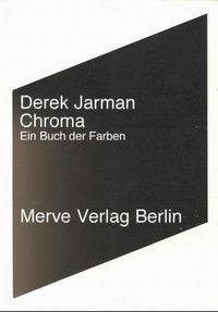 Cover: 9783883961248 | Chroma | Ein Buch der Farben | Derek Jarman | Taschenbuch | Deutsch