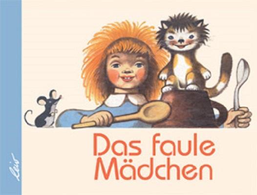 Cover: 9783896033512 | Das faule Mädchen | Buch | Deutsch | 2010 | leiv Leipziger Kinderbuch