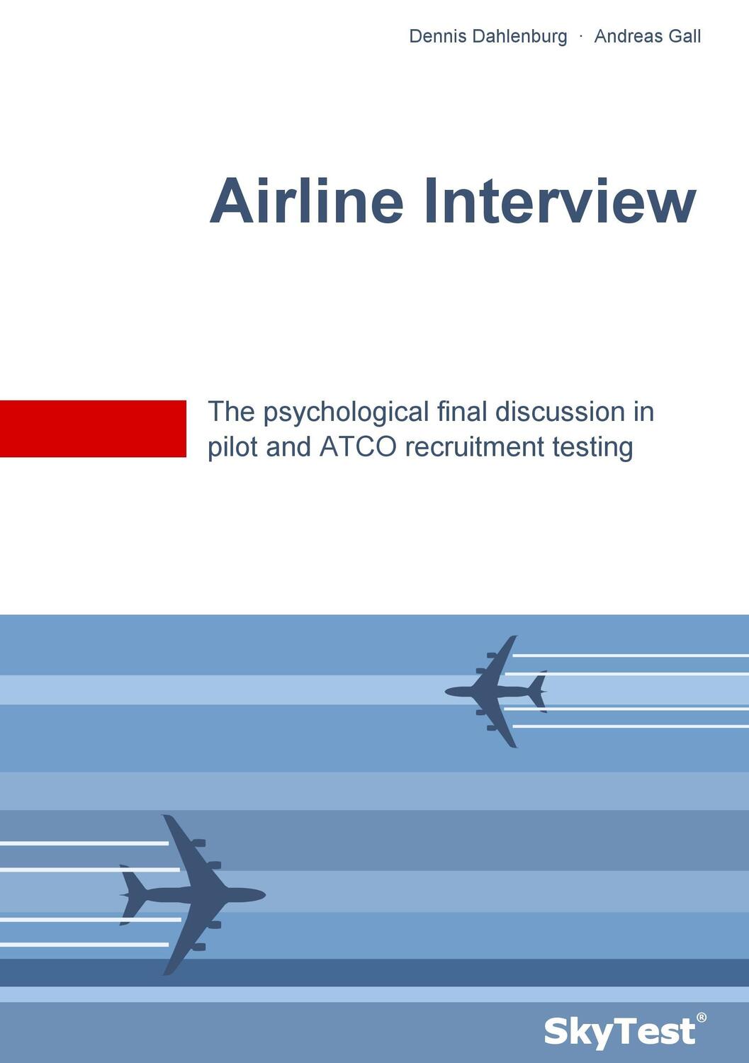 Cover: 9783744822510 | SkyTest® Airline Interview | Dennis Dahlenburg (u. a.) | Taschenbuch