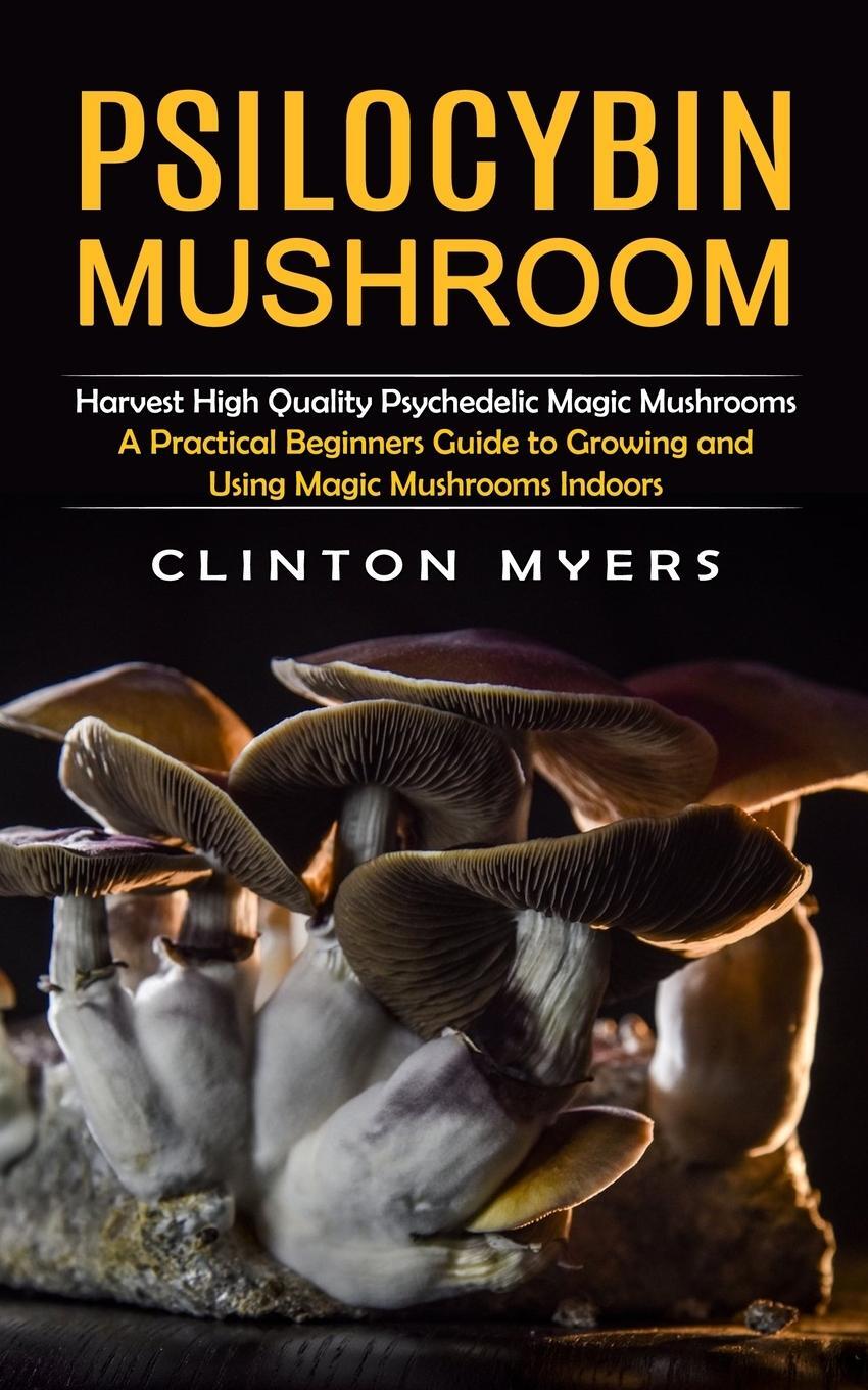 Cover: 9781998901128 | Psilocybin Mushroom | Clinton Myers | Taschenbuch | Paperback | 2023