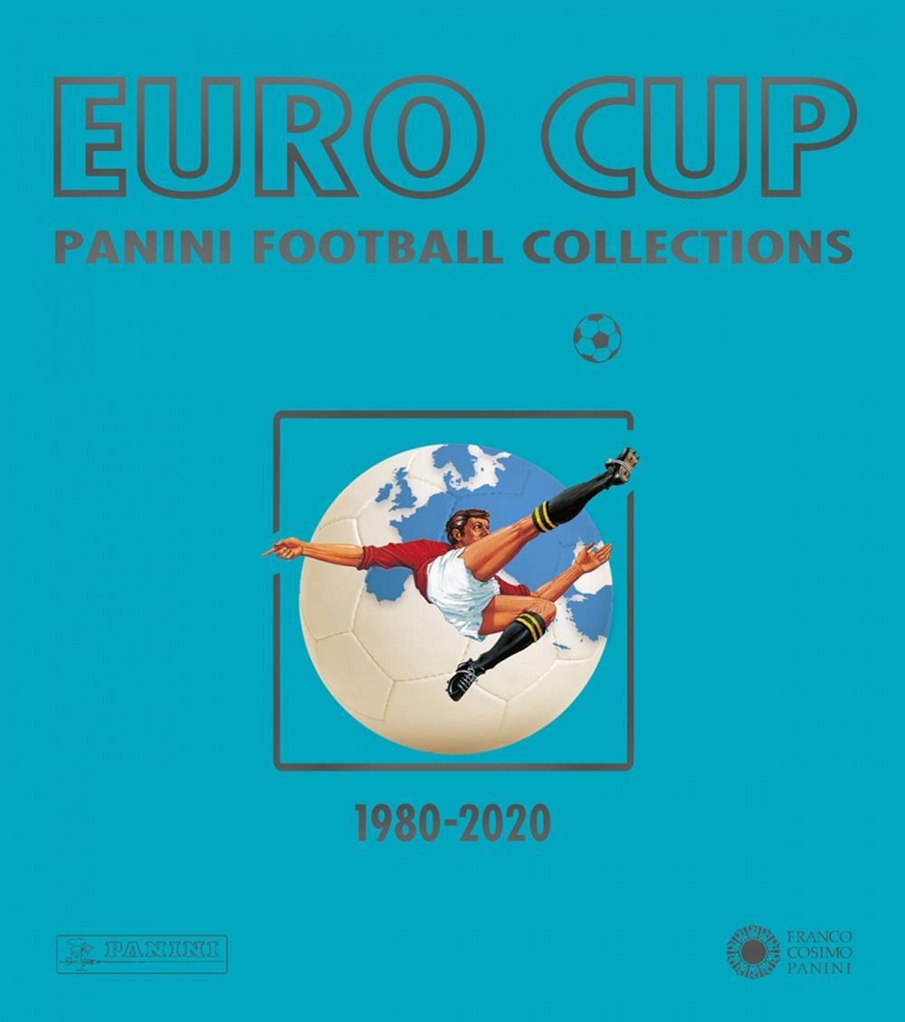 Cover: 9788857017815 | Euro Cup | Panini Football Collection 1980-2020 | Panini Italia | Buch