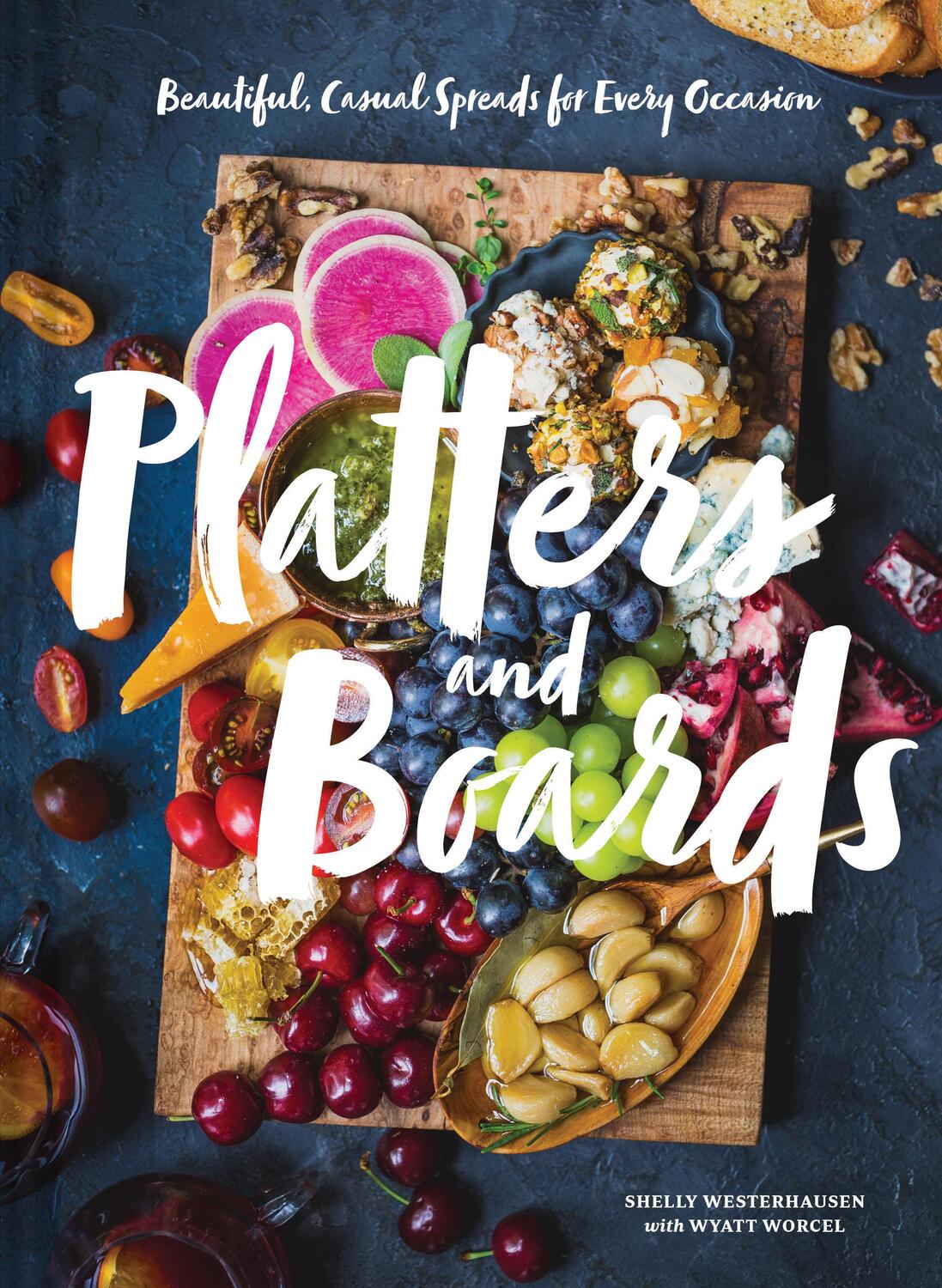 Cover: 9781452164151 | Platters and Boards: Beautiful, Casual Spreads for Every Occasion...