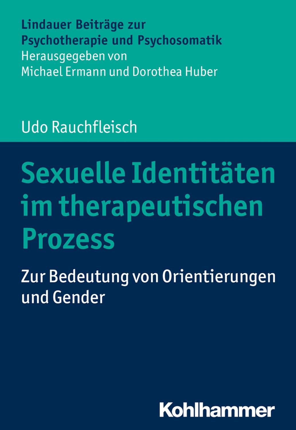Cover: 9783170368576 | Sexuelle Identitäten im therapeutischen Prozess | Udo Rauchfleisch