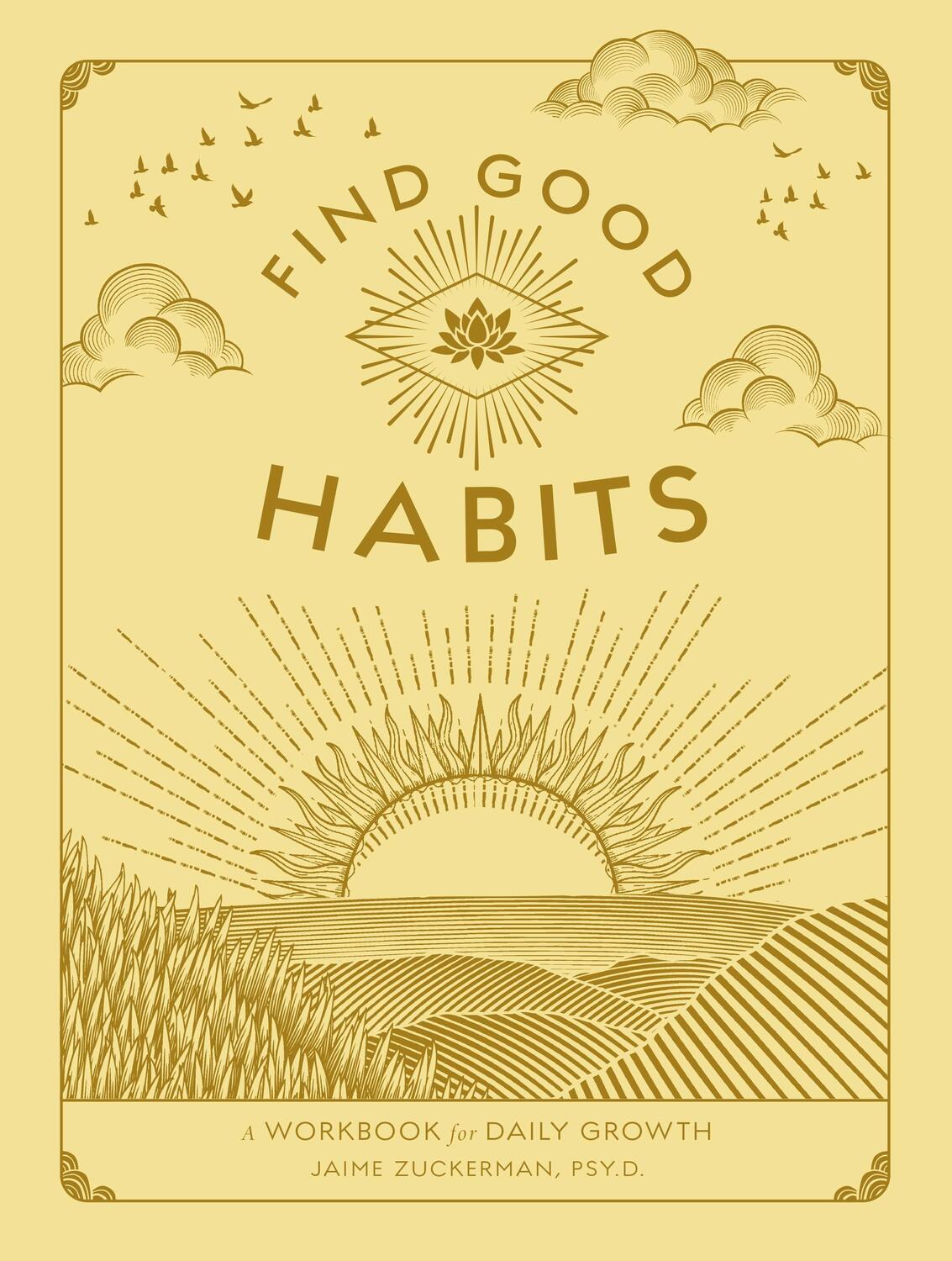 Cover: 9781577153016 | Find Good Habits | A Workbook for Daily Growth | Jaime Zuckerman