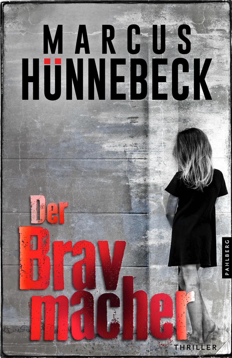 Cover: 9783988450142 | Der Bravmacher | Thriller | Marcus Hünnebeck | Taschenbuch | Deutsch