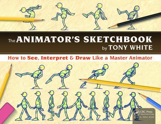 Cover: 9781498774017 | The Animator's Sketchbook | Tony White | Taschenbuch | Englisch | 2016