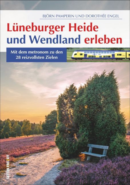 Cover: 9783954004485 | Lüneburger Heide und Wendland erleben | Björn Pamperin (u. a.) | Buch