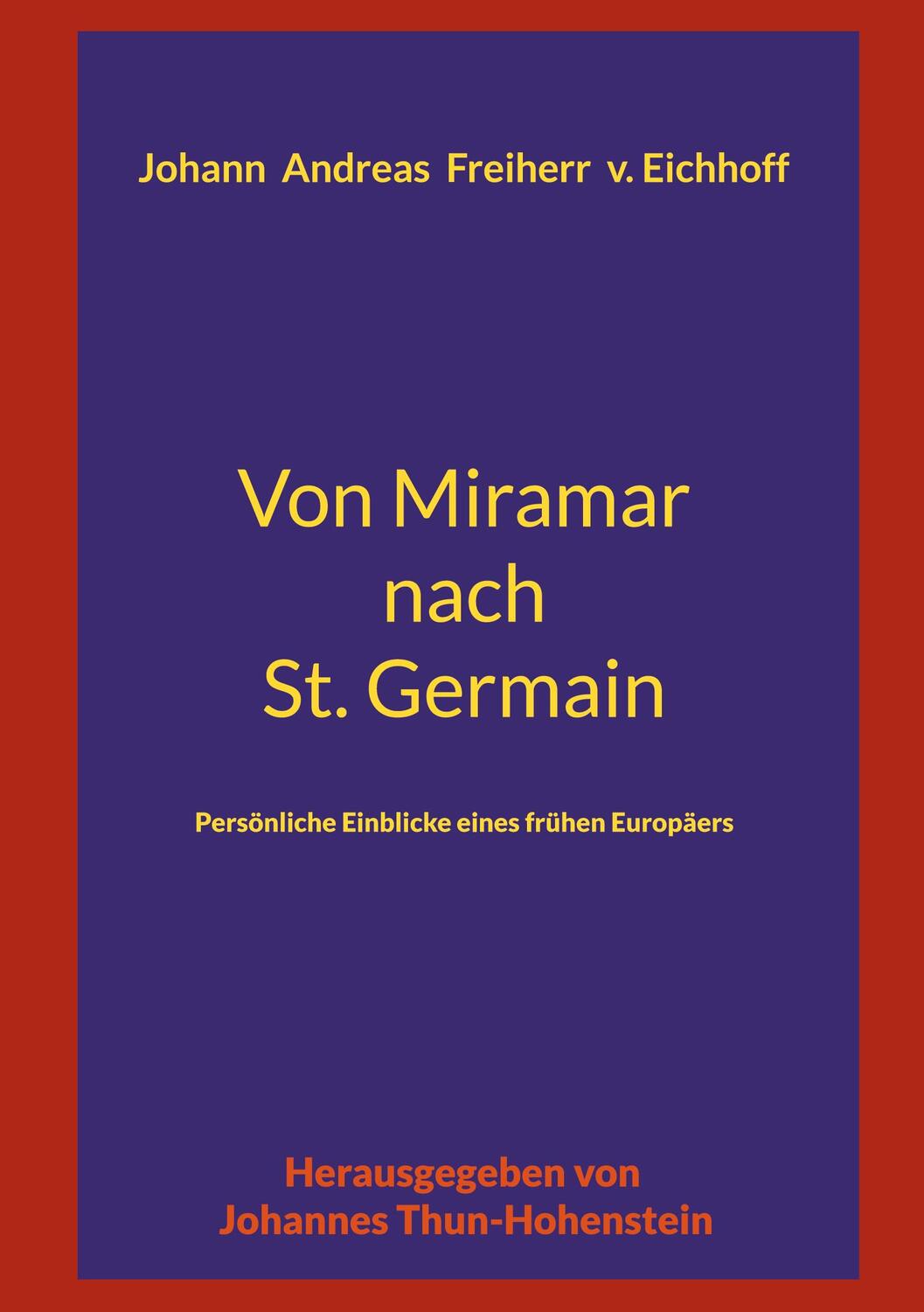 Cover: 9783757810146 | Von Miramar nach St. Germain | Johann Andreas Eichhoff | Buch | 76 S.