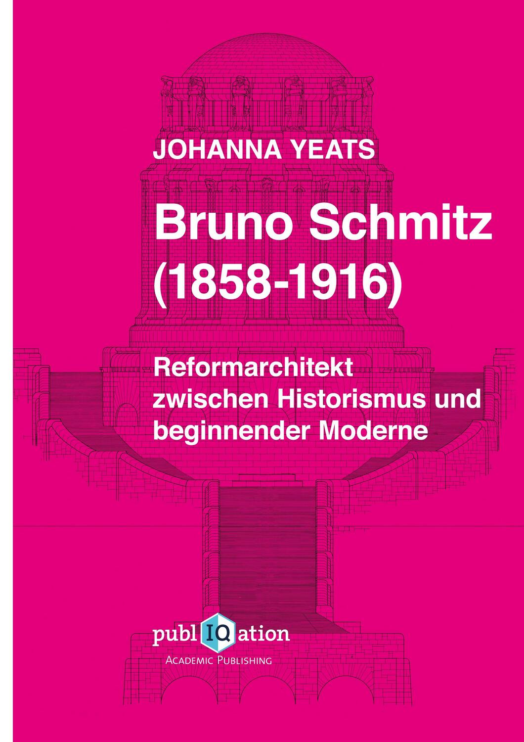Cover: 9783745870107 | Bruno Schmitz (1858-1916) | Johanna Yeats | Taschenbuch | Paperback