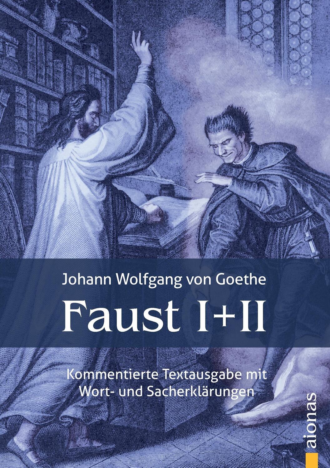 Cover: 9783946571346 | Faust I und II: Textausgabe mit Wort- und Sacherklärungen und...