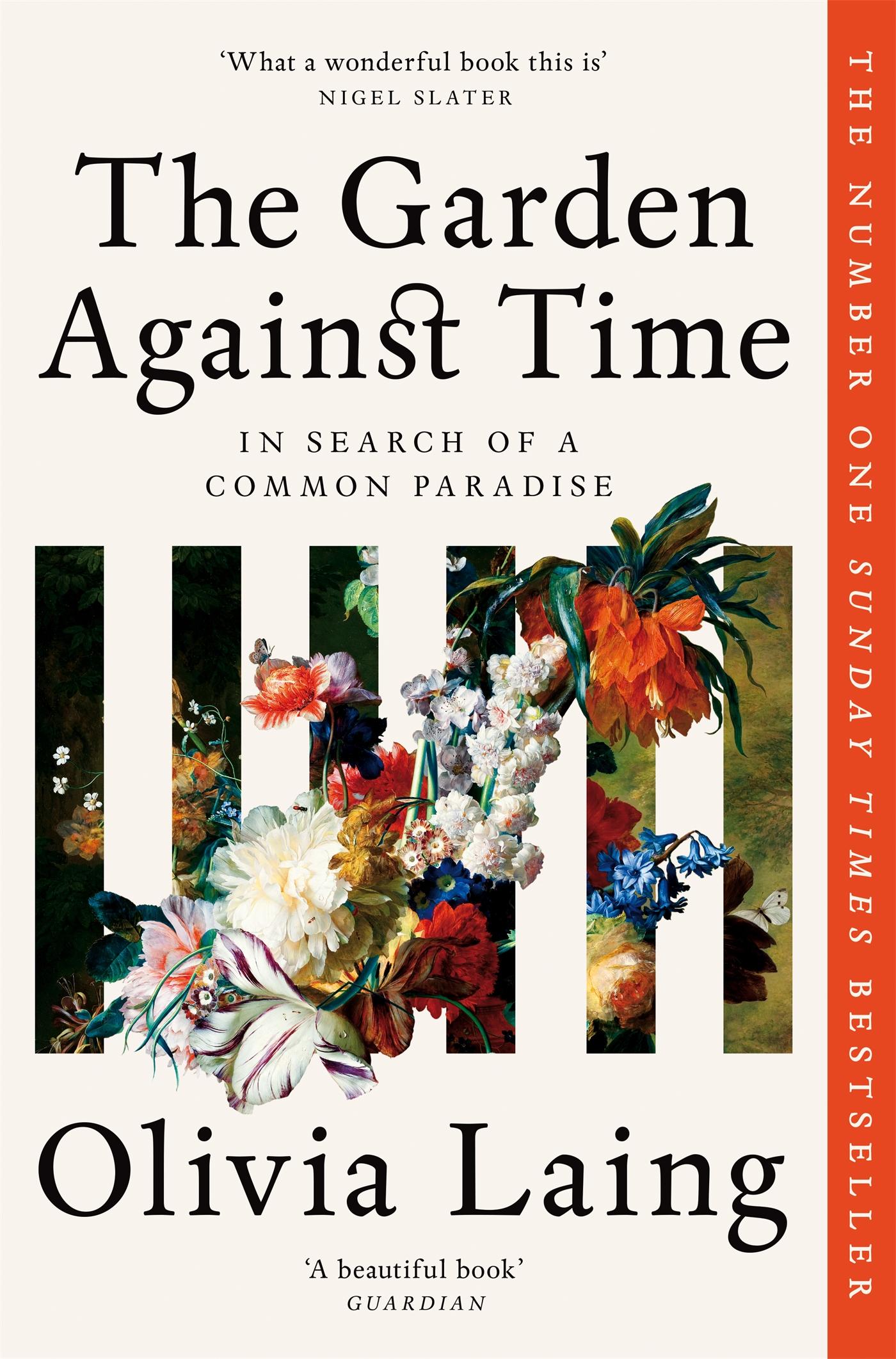 Cover: 9781529066708 | The Garden Against Time | In Search Of A Common Paradise | Laing