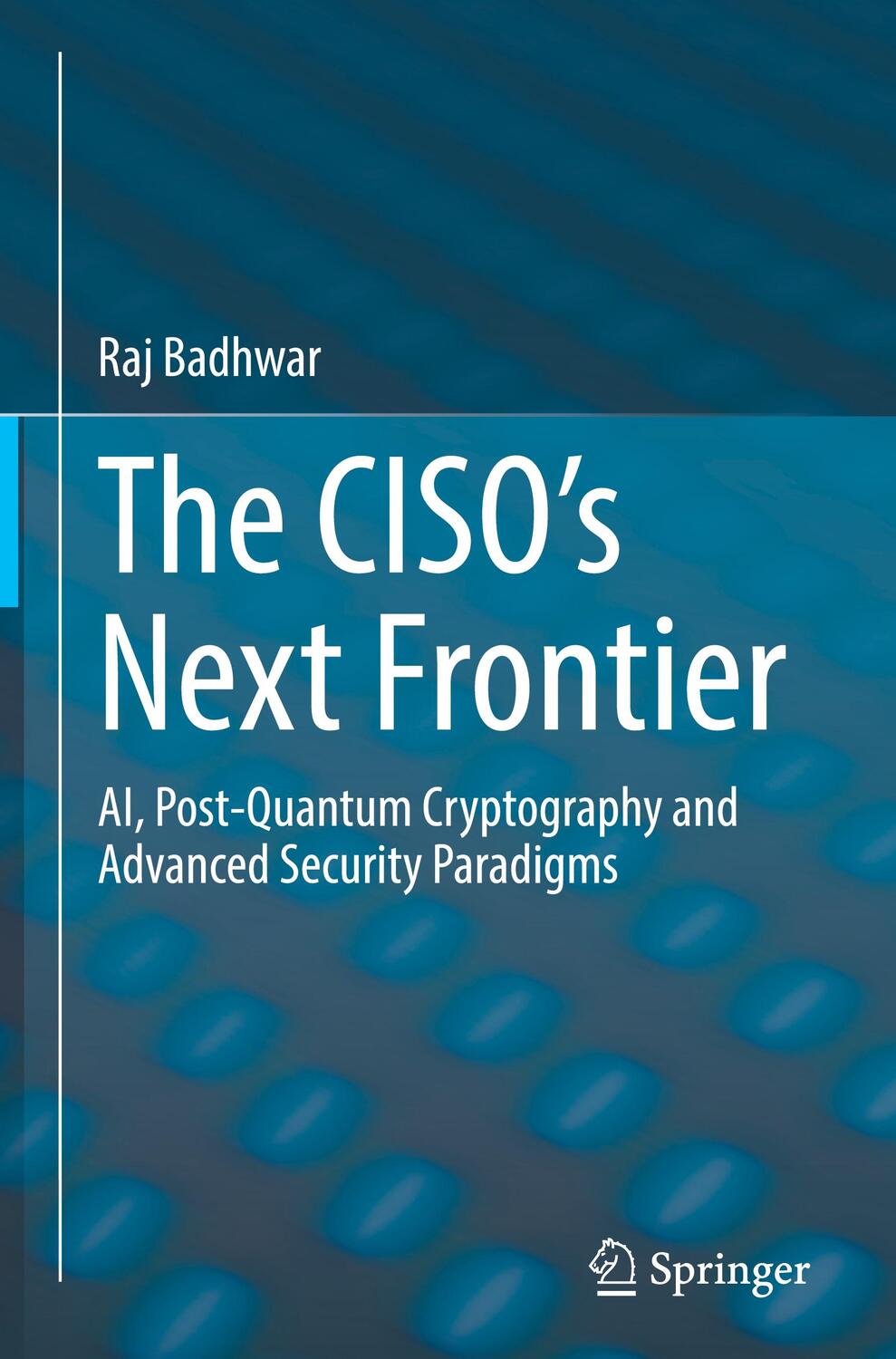 Cover: 9783030753535 | The CISO¿s Next Frontier | Raj Badhwar | Buch | Englisch | 2021