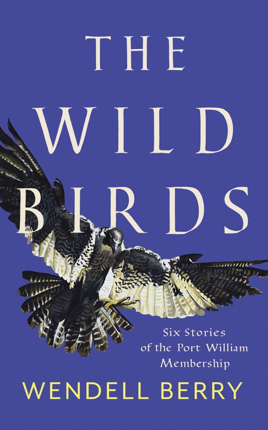 Cover: 9781640092105 | The Wild Birds: Six Stories of the Port William Membership | Berry