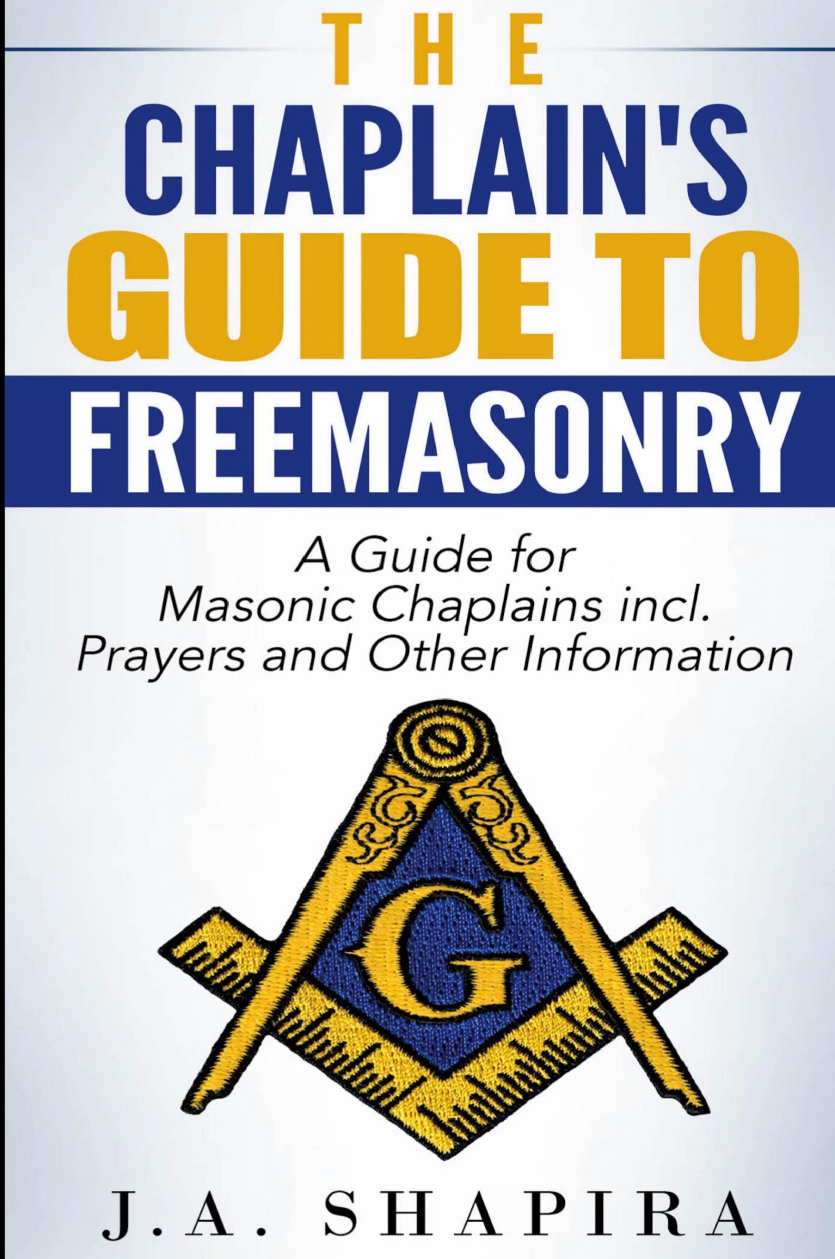 Cover: 9781329970885 | The Chaplain's Guide to Freemasonry | J. A. Shapira | Taschenbuch