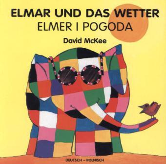 Cover: 9783861215370 | Elmar und das Wetter, deutsch-polnisch. Elmer I Pogoda | David McKee