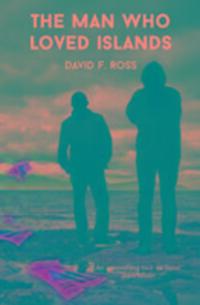 Cover: 9781910633151 | The Man Who Loved Islands | David F. Ross | Taschenbuch | Englisch