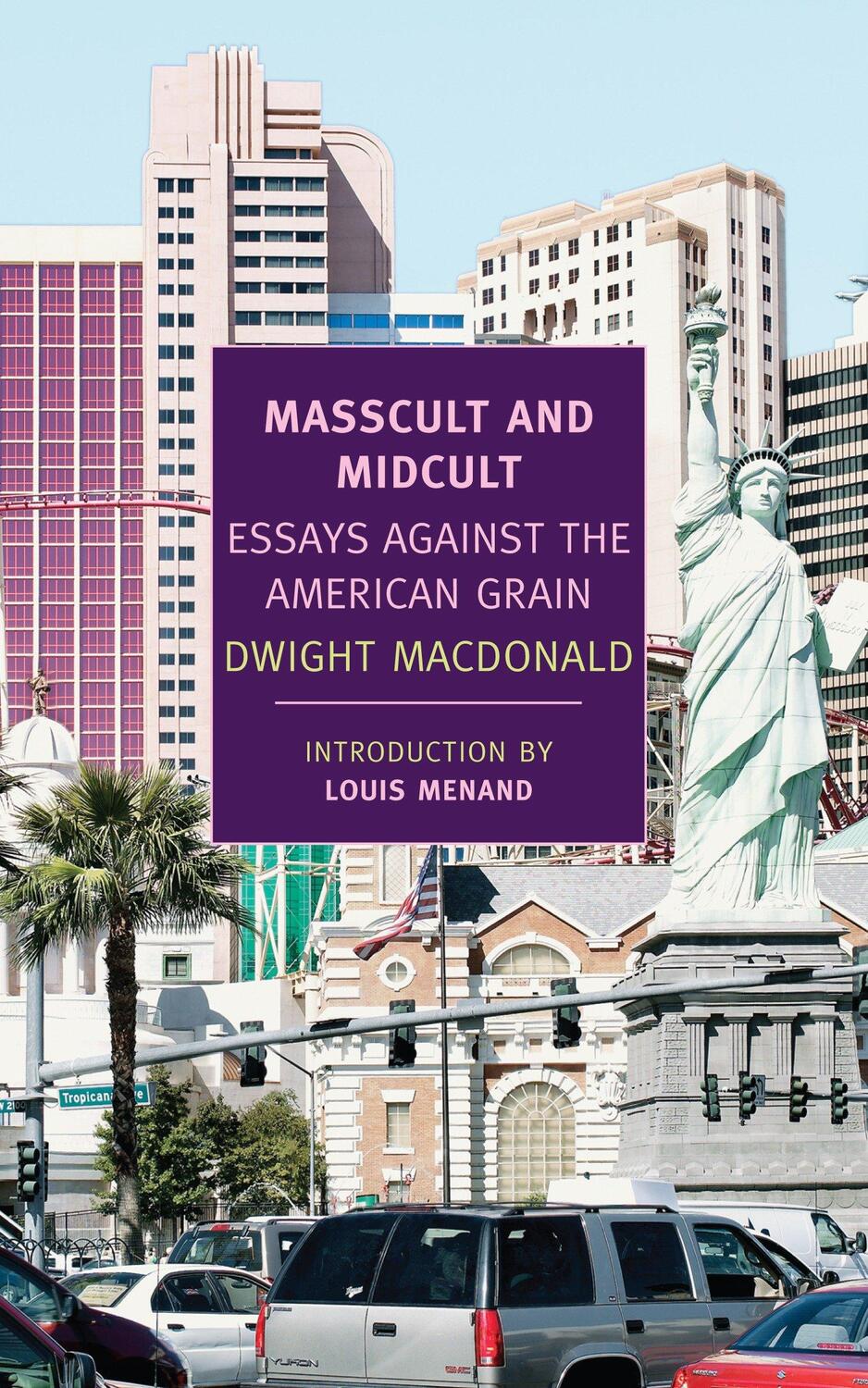 Cover: 9781590174470 | Masscult and Midcult: Essays Against the American Grain | Macdonald