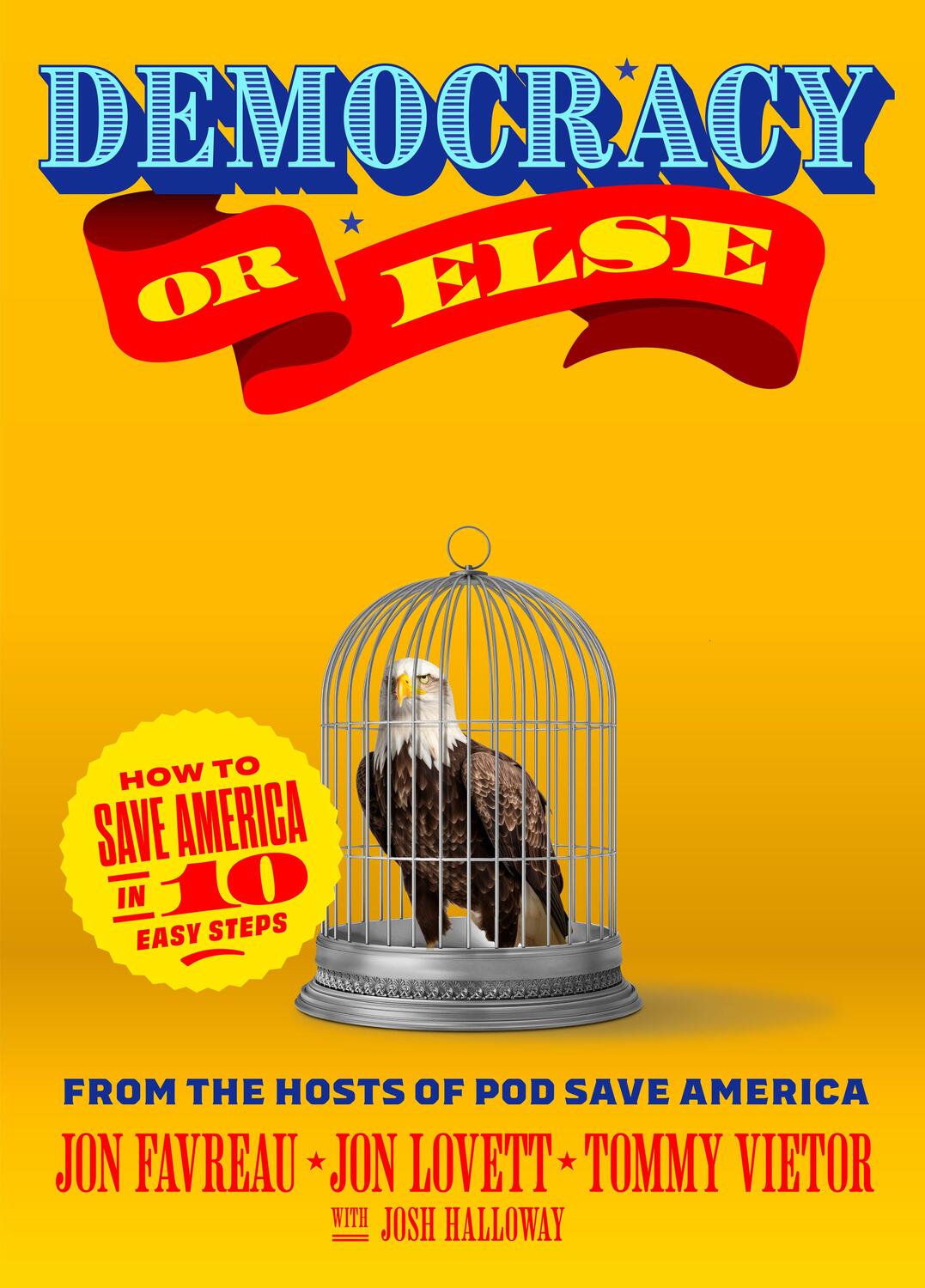 Cover: 9781638931430 | Democracy or Else | How to Save America in 10 Easy Steps | Buch | 2024