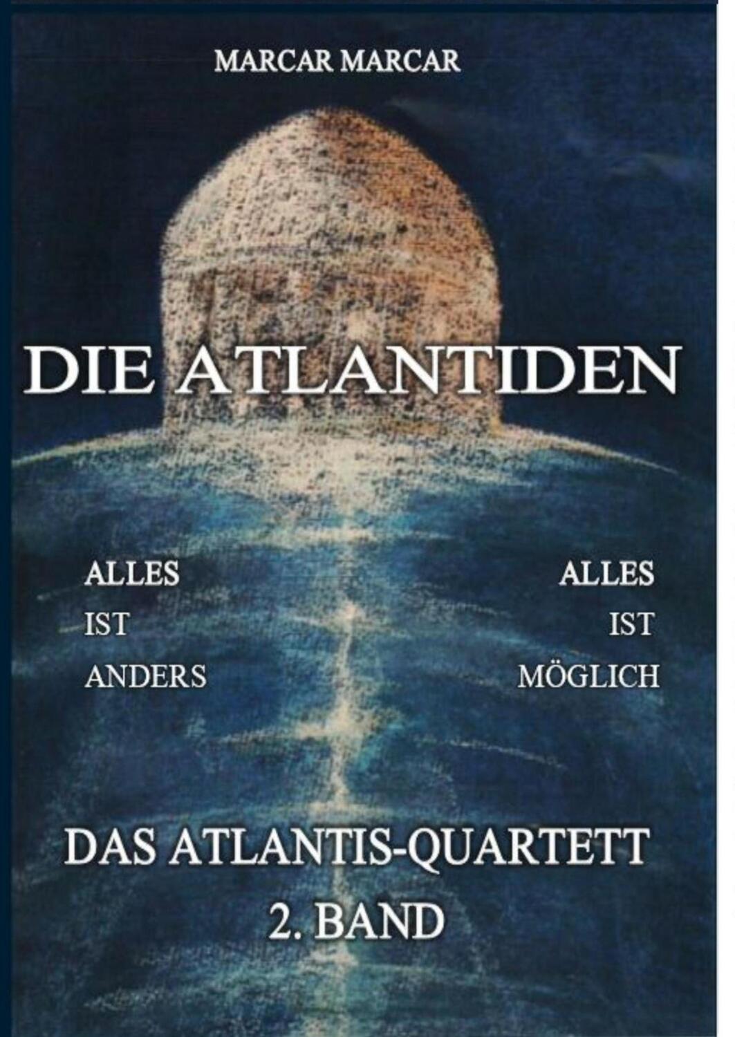 Cover: 9783740748173 | Die Atlantiden | Das Atlantis-Quartett, 2. Band | Marcar Marcar | Buch
