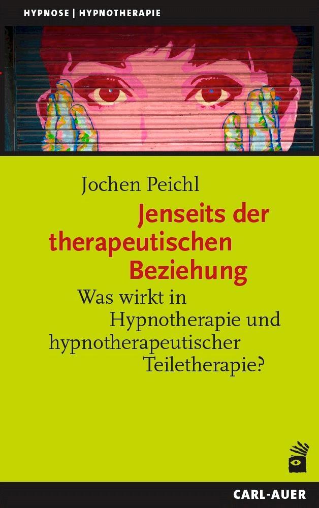 Cover: 9783849704988 | Jenseits der therapeutischen Beziehung | Jochen Peichl | Taschenbuch