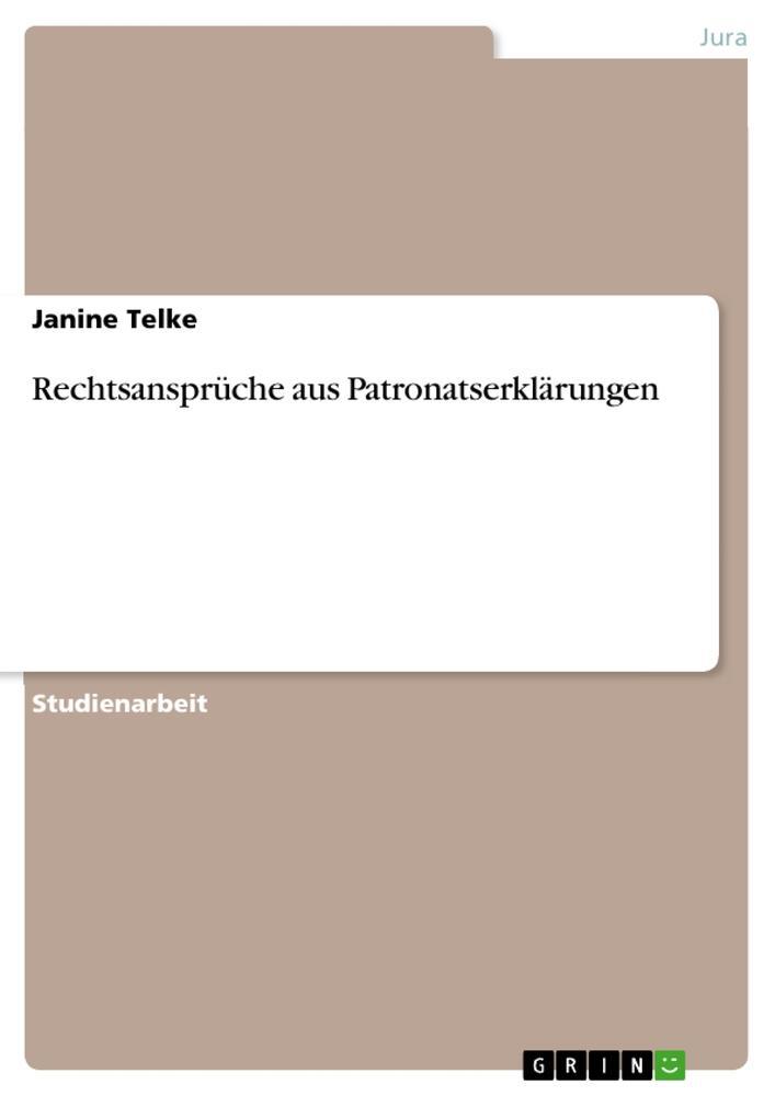 Cover: 9783656563594 | Rechtsansprüche aus Patronatserklärungen | Janine Telke | Taschenbuch