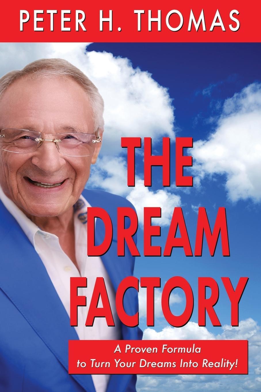 Cover: 9781962402927 | The Dream Factory | A Proven Formula to Turn Your Dreams Into Reality