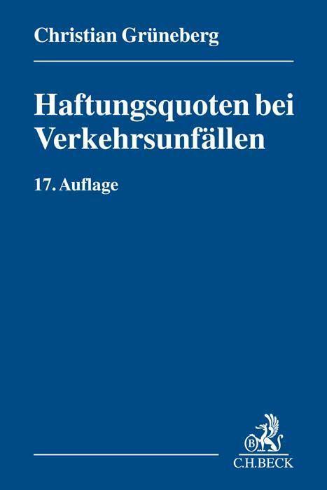 Cover: 9783406794520 | Haftungsquoten bei Verkehrsunfällen | Christian Grüneberg | Buch