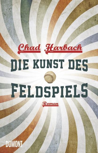 Cover: 9783832196264 | Die Kunst des Feldspiels | Chad Harbach | Buch | Deutsch | 2012