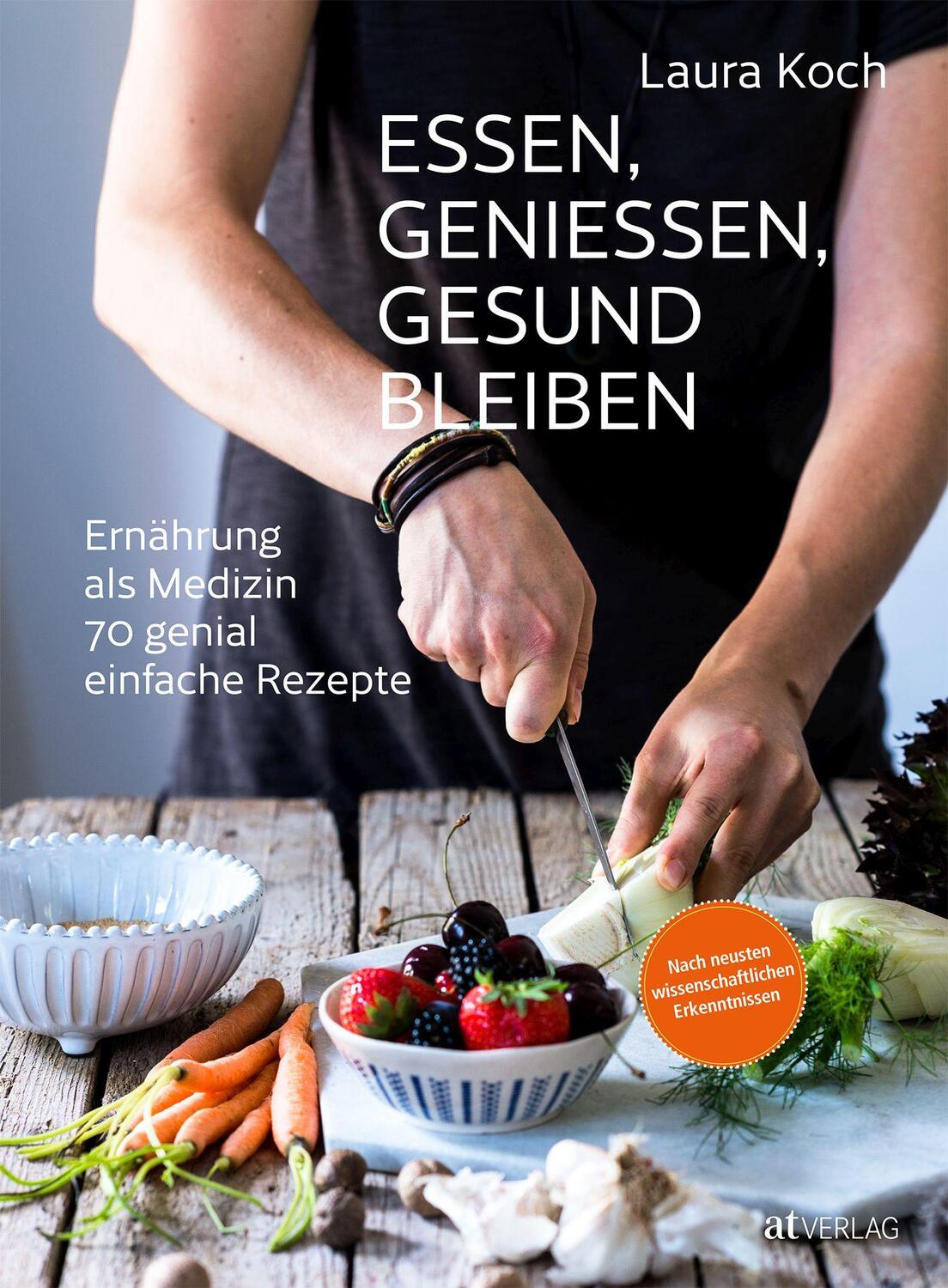 Cover: 9783038009986 | Essen, geniessen, gesund bleiben | Laura Koch | Buch | Deutsch | 2018