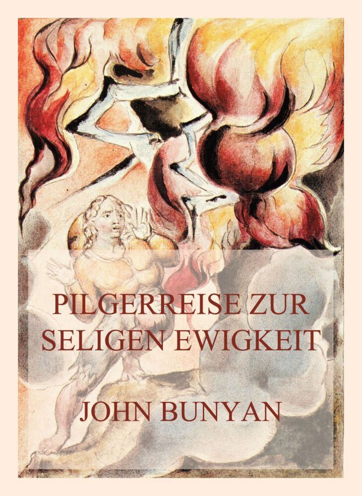 Cover: 9783849665821 | Pilgerreise zur seligen Ewigkeit | John Bunyan | Taschenbuch