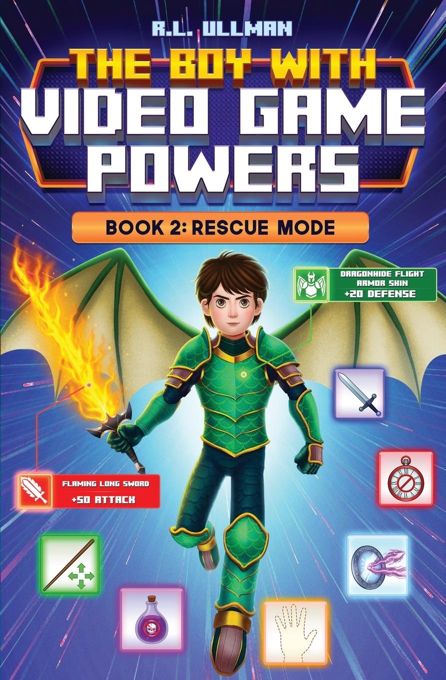 Cover: 9781953713773 | The Boy with Video Game Powers Book 2 | Rescue Mode | R. L. Ullman