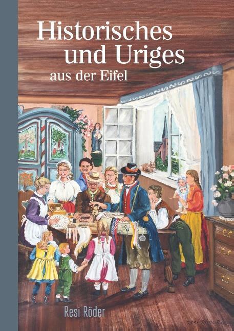 Cover: 9783748121015 | Historisches und Uriges aus der Eifel | Resi Röder | Taschenbuch
