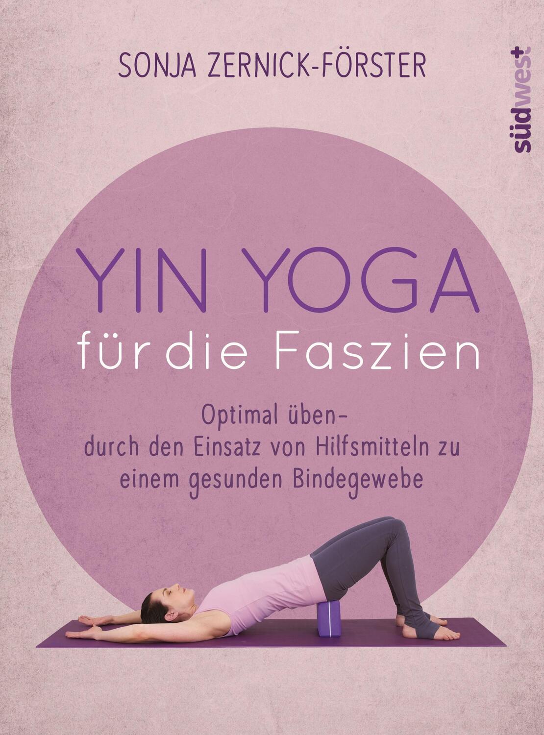 Cover: 9783517094168 | Yin Yoga für die Faszien | Sonja Zernick-Förster | Taschenbuch | 2016