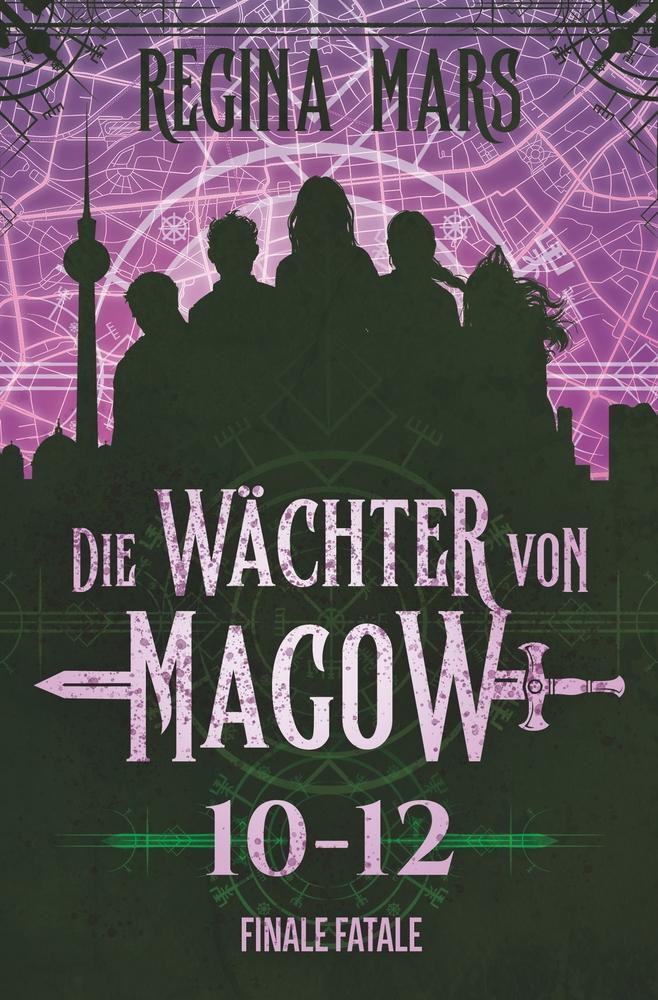 Cover: 9783757953065 | Die Wächter von Magow: Finale fatale | Folge 10 bis 12 | Regina Mars