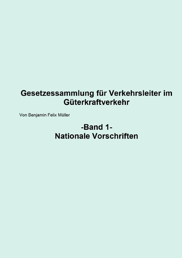 Cover: 9783748537878 | Gesetzessammlung für Verkehrsleiter im Güterkraftverkehr Band 1 | Buch