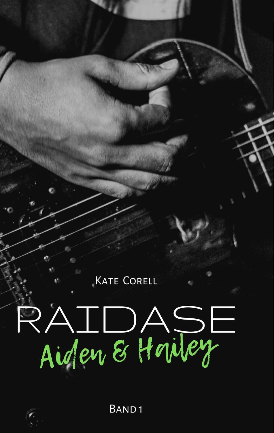 Cover: 9783750481053 | Raidase | Aiden &amp; Hailey | Kate Corell | Buch | RAIDASE | 400 S.