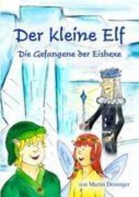 Cover: 9783848225200 | Der kleine Elf - Die Gefangene der Eishexe | Teil 2 | Taschenbuch