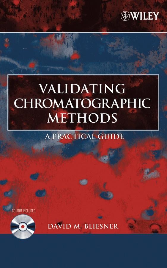 Cover: 9780471741473 | Validating Chromatographic Methods | A Practical Guide | Bliesner