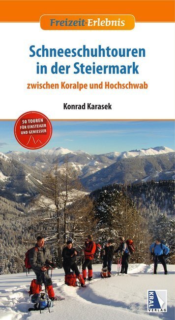 Cover: 9783990248027 | Schneeschuhtouren in der Steiermark | Zwischen Koralpe und Hochschwab